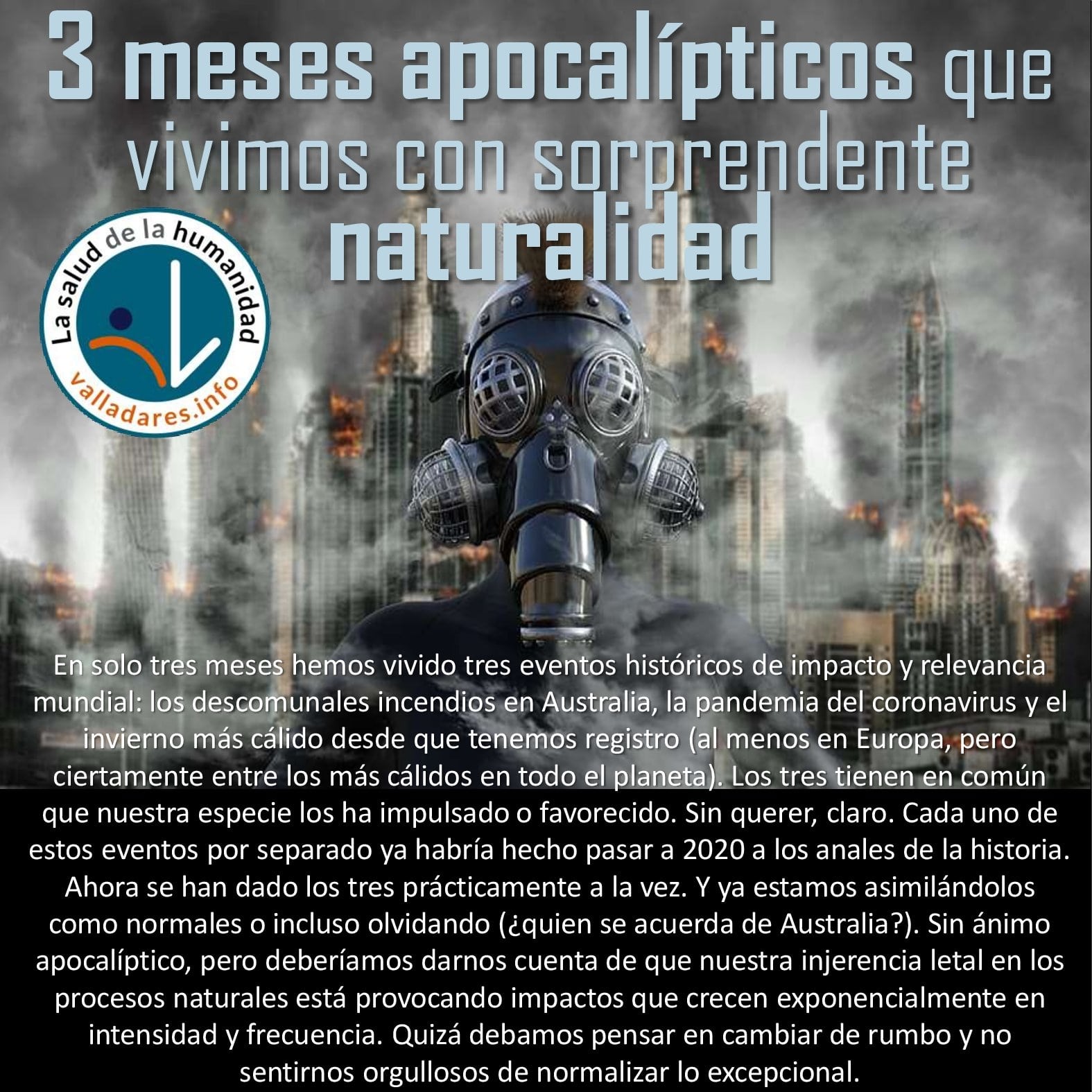 3 meses apocalípticos que vivimos con sorprendente naturalidad